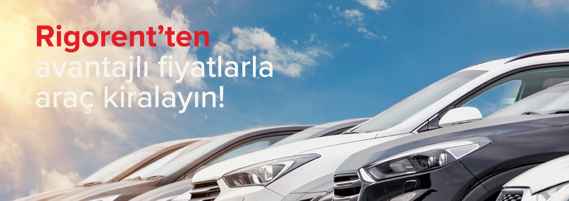 Avantajlı Fiyatlarla Araç Kiralayın